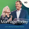 MarriageToday with Jimmy & Karen Evans - XO Podcast Network, Jimmy Evans, Karen Evans