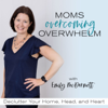 MOMS OVERCOMING OVERWHELM, Declutter, Decluttering, Decluttering Tips, Systems, Routines for Moms, Home Organization - Emily McDermott - Decluttering Coach, Minimalist Mom, Routines Guru