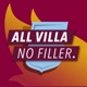 All Villa No Filler - An Aston Villa Podcast