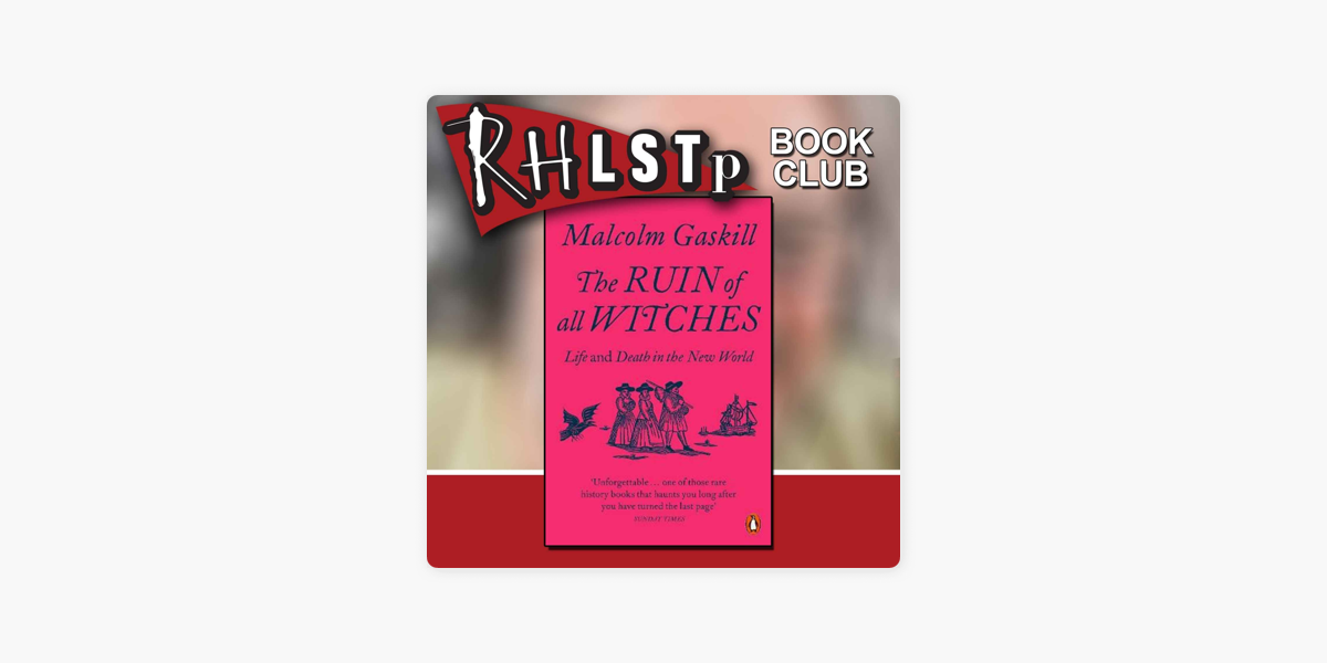 Rhlstp With Richard Herring Rhlstp Book Club Malcolm Gaskill On Apple Podcasts