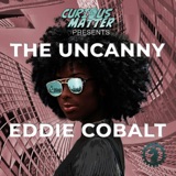 The Uncanny Eddie Cobalt - Part 2