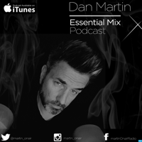 Dan Martin Essential Mix Podcast podcast