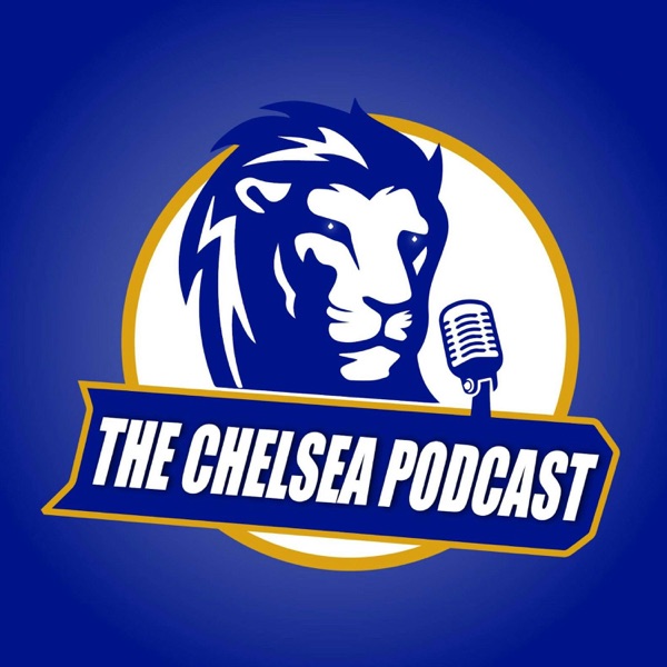 The Chels - The Chelsea Podcast