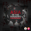 Asia In The Shadows - LAGIM Podcast