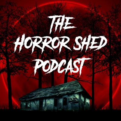 The Horror Shed Podcast