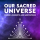 Our Sacred Universe - Guided Journeys and Meditations