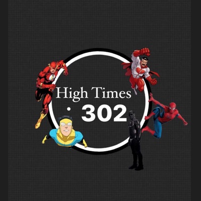 High Times from the 302 High Times from the 302