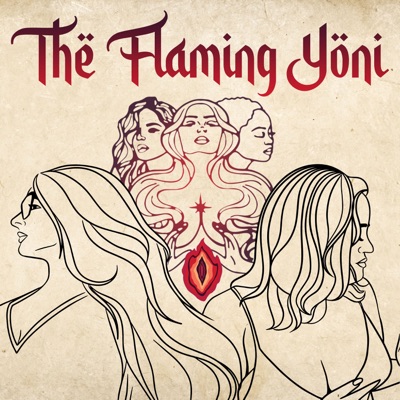 The Flaming Yoni:Áine + Scarlet