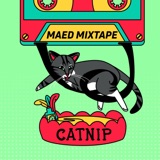 Maed Mixtape - Catnip