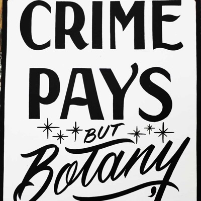 Crime Pays But Botany Doesn't:Tony Santore