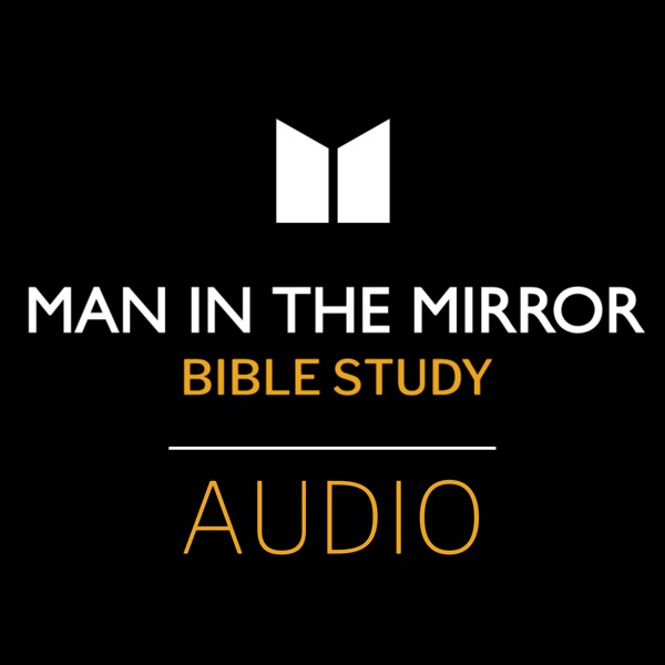 Man In The Mirror Weekly Bible Study