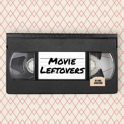 Movie Leftovers