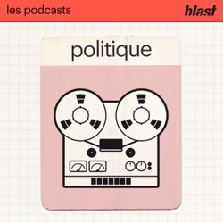 Blast - La politique