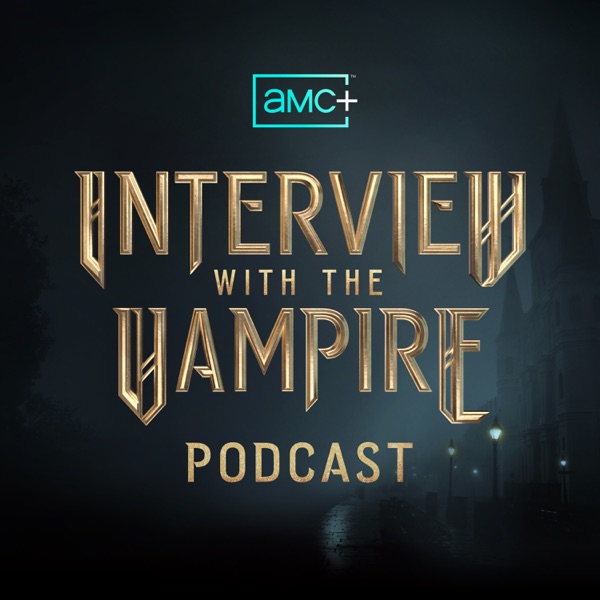 Introducing The AMC+ Interview with the Vampire Podcast photo