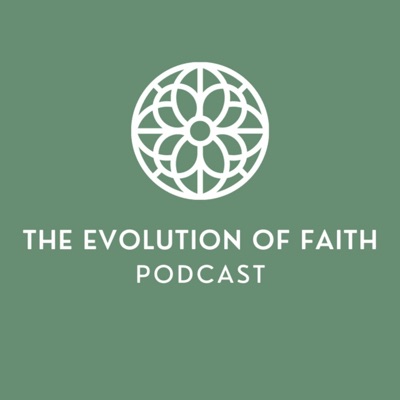 The Evolution of Faith Podcast