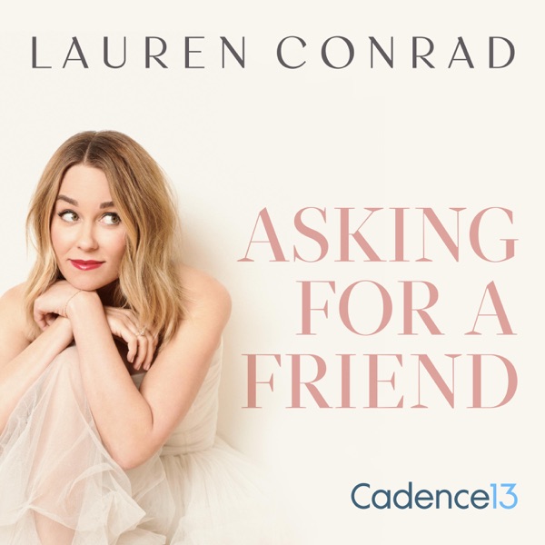 Lauren Conrad: Asking for a Friend