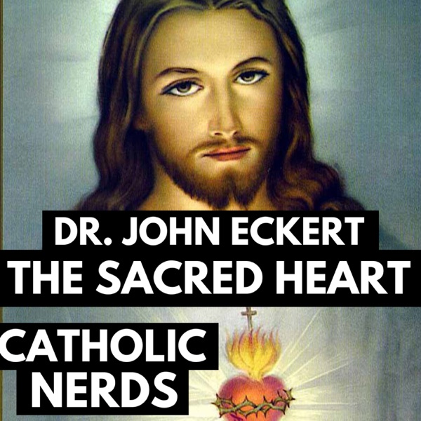 Episode 35: Nerds of the Sacred Heart with Fr. John Eckert photo