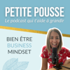 Petite Pousse - Bien-être, Business & Mindset - Petite Pousse - Bien-être, Business & Mindset