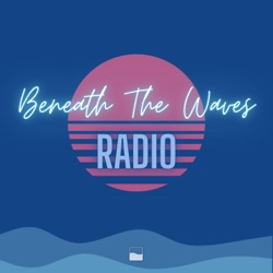 Beneath The Waves Radio