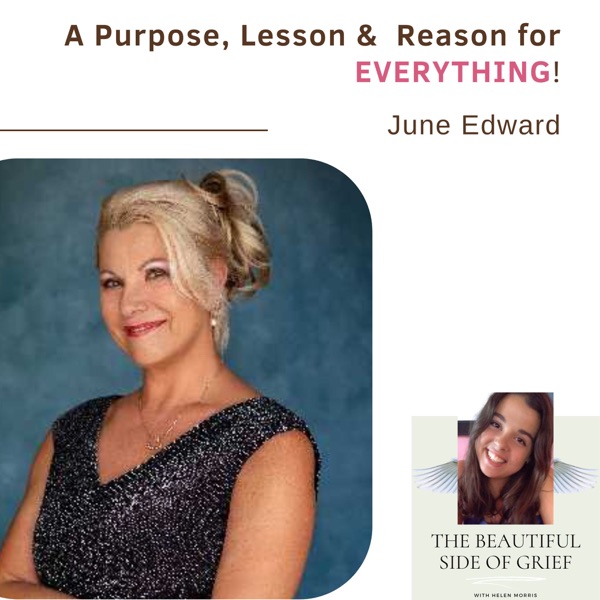 115. A Purpose, Lesson, & Reason for EVERYTHING | June Edward photo