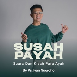 Susah Payah Episode 6 - Fathering Skill