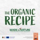 The Organic Recipe by Made in Nature 