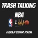 TRASH TALKING NBA