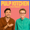 Pulp Kitchen: A Film Podcast - Pulp Kitchen