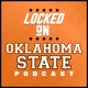 Locked On Oklahoma State - Daily Podcast On Oklahoma State Cowboys Football & Basketball