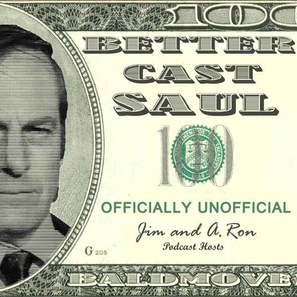 Better Cast Saul - Better Call Saul Unofficial Podcast