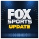 Fox Sports Update