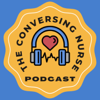 The Conversing Nurse podcast - Michelle Harris