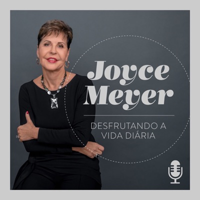 Joyce Meyer Desfrutando a Vida Diária®:Joyce Meyer