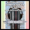 Audiolibros completos en español, para escuchar gratis. - Efrén Villaverde