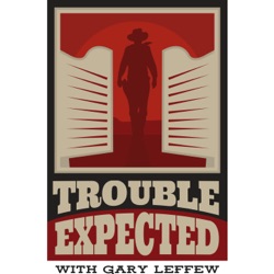 Trouble Expected with Gary Leffew