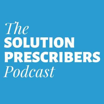 Solution Prescribers with Moises Chacon