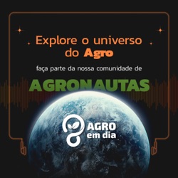 “Mitos e verdades sobre o agro” Agro em dia #EP015