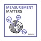 Measurement Matters