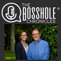 The Bosshole® Chronicles podcast