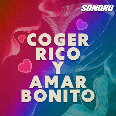 Coger Rico y Amar Bonito