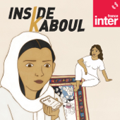 Inside Kaboul - France Inter