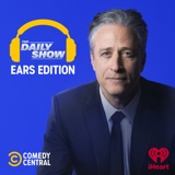 Image of The Daily Show: Ears Edition podcast