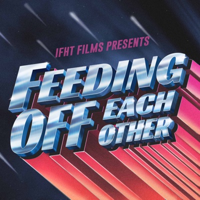 Feeding Off Each Other:IFHT Films