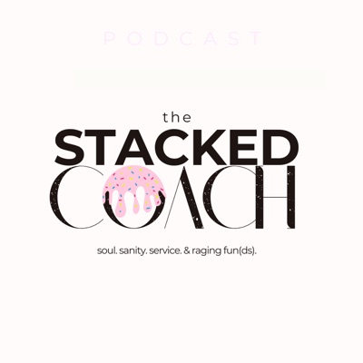 The Stacked Coach Podcast