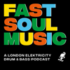 Fast Soul Music Podcast - londonelekricity