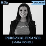 Personal Finance EXPLAINED ft. Maia Monell: Founder of Nav.it
