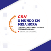 Guga Chacra, Ariel Palacios e Fernando Andrade - O Mundo em Meia Hora - CBN