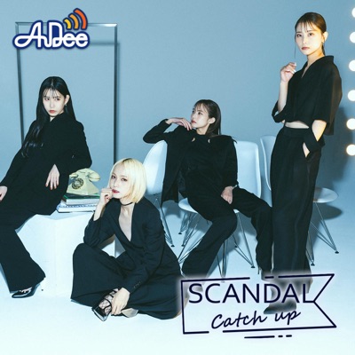 SCANDAL Catch up supported by 明治ブルガリアヨーグルト:TOKYO FM