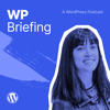 WordPress Briefing - A WordPress Podcast - WordPress