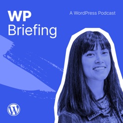 Episode 60: Sneak a Peek at WordPress 6.3 with Special Guest Kira Schroder